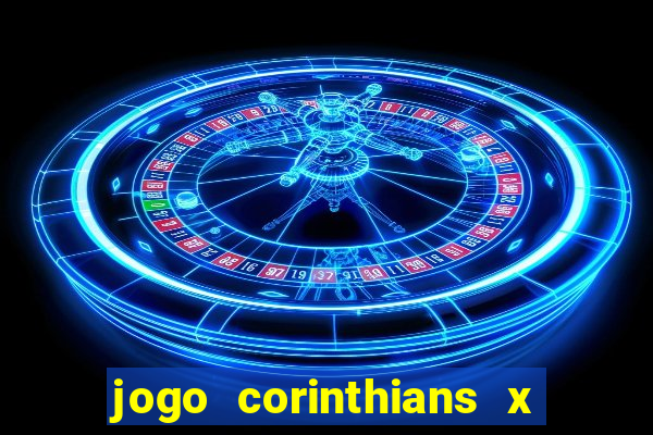 jogo corinthians x fortaleza ao vivo gratis